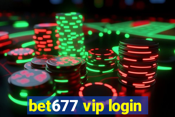 bet677 vip login